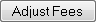 'Adjust Fees' button