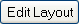Edit Layout button