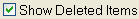 Show Deleted Items checkbox