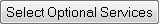 Select Optional Services button
