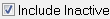 Include Inactive checkbox
