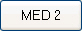 MED 2 button